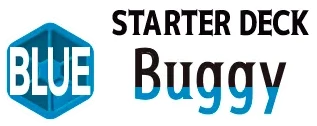 Starter Deck 25: BLUE Buggy
