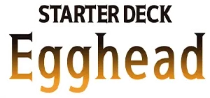 Starter Deck 29: Egghead